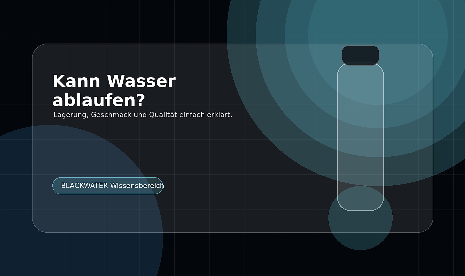 Kann Wasser ablaufen? Haltbarkeit, Geschmack und Lagerung erklärt