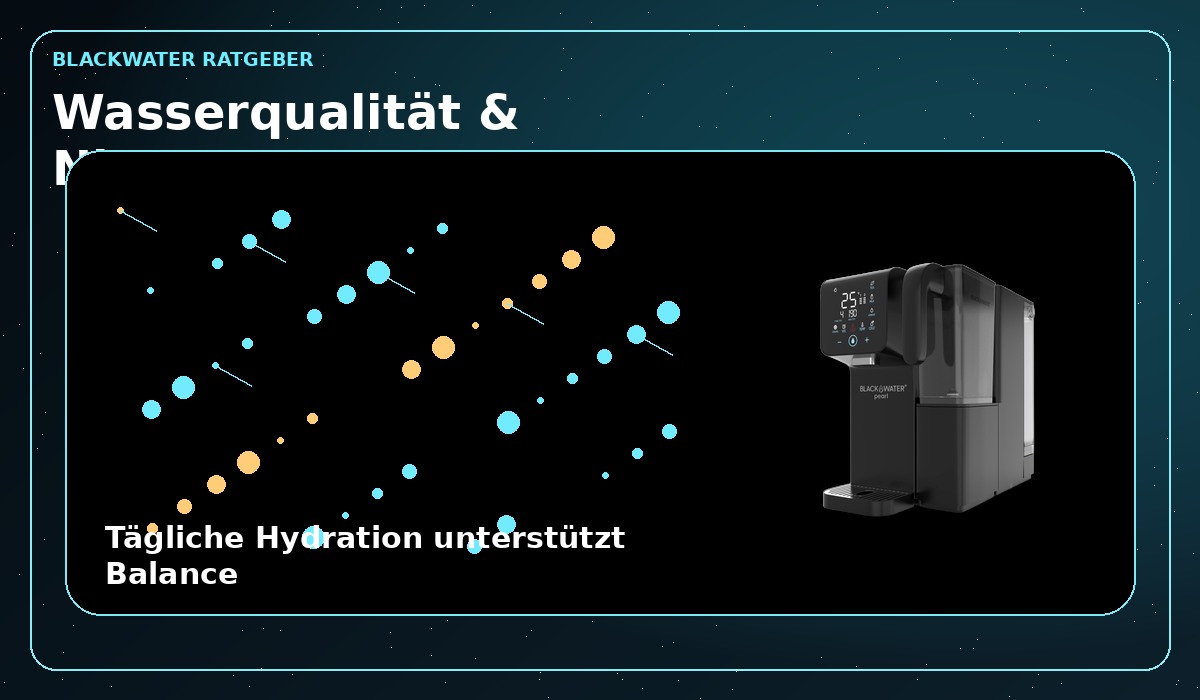 Ausgewogenes gefiltertes Wasser für Alltag und Wohlbefinden